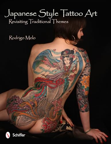 Japanese Style Tattoo Art: Revisiting Traditional Themes von Schiffer Publishing